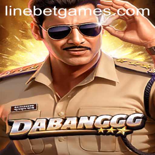 DABANGGG Game and LineBet: A Thrilling Combination